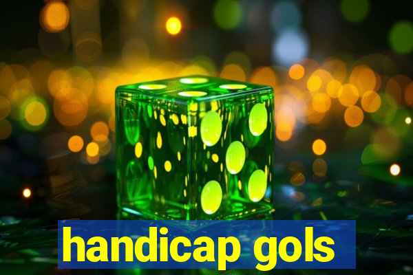 handicap gols